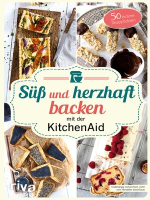 cover image of Süß und herzhaft backen mit der KitchenAid